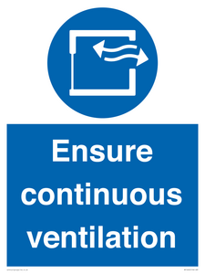 Ensure continuous ventilation